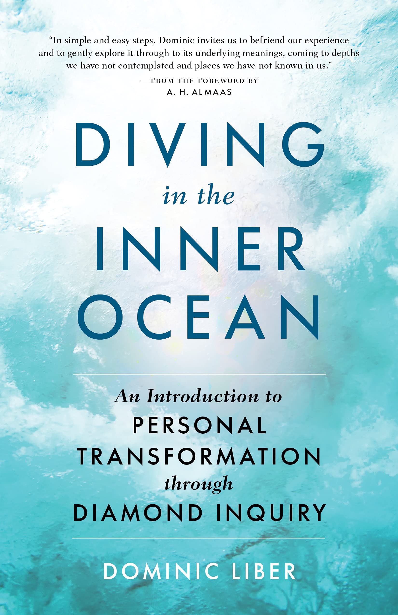 Diving in the Inner Ocean: An Introduction to Personal Transformation through Diamond Inquiry (Kindle Edition)