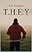 T.H.E.Y (THEY Book 1)