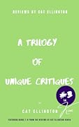 Reviews by Cat Ellington: A Trilogy of Unique Critiques #3