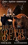 Her Three Bears, Part One by Indie Black
