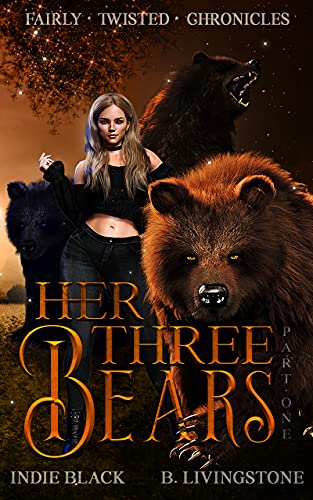 Her Three Bears, Part One (Fairly Twisted Chronicles, #1)