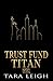 Trust Fund Titan (New York ...