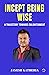 INCEPT BEING WISE - A TRAJECTORY TOWARDS ENLIGHTENMENT by JAYESH KATHERIA