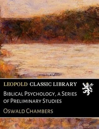 Biblical Psychology, a Series of Preliminary Studies