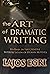 The Art of Dramatic Writing: Its Basis in the Creative Interpretation of Human Motives