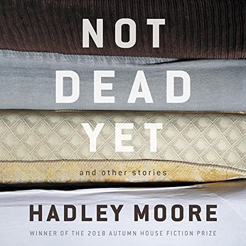 Not Dead Yet and Other Stories