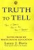Truth To Tell : Tell It Ear...