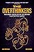 The Overthinkers