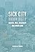 Sick City: Disease, Race, Inequality and Urban Land