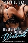The Dom's Birthday Weekend