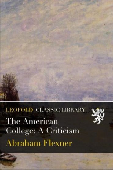 The American College: A Criticism