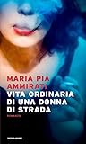 Vita ordinaria di una donna di strada