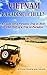 Vietnam: Paradise or Hell?: A Guide for a Paradise Trip in Hell Or one Hell of a Trip in Paradise