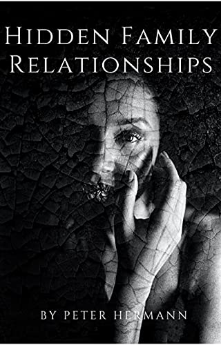 Hidden Family Relationships (Kindle Edition)