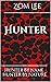 Hunter: Hunter by name Hunter by nature (Hunters Book 1)