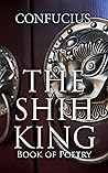 The Shih King by Confucius