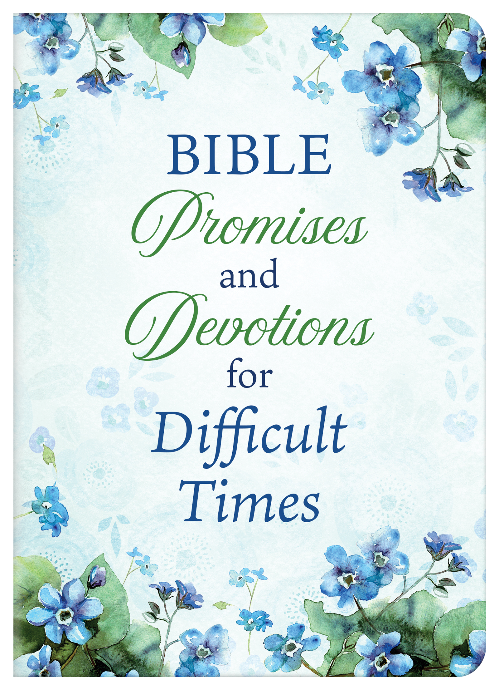 Bible Promises and Devotions for Difficult Times (Prayers for Difficult Times)