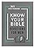 Know Your Bible Devotions for Men: 365 Daily Readings Inspired by the 3-million Copy Bestseller