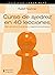 Curso de ajedrez en 40 lecciones: manual para principiantes y jugadores avanzados