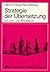 Strategie der Übersetzung by Hans G. Hönig
