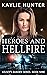 Heroes and Hellfire (Kelsey...