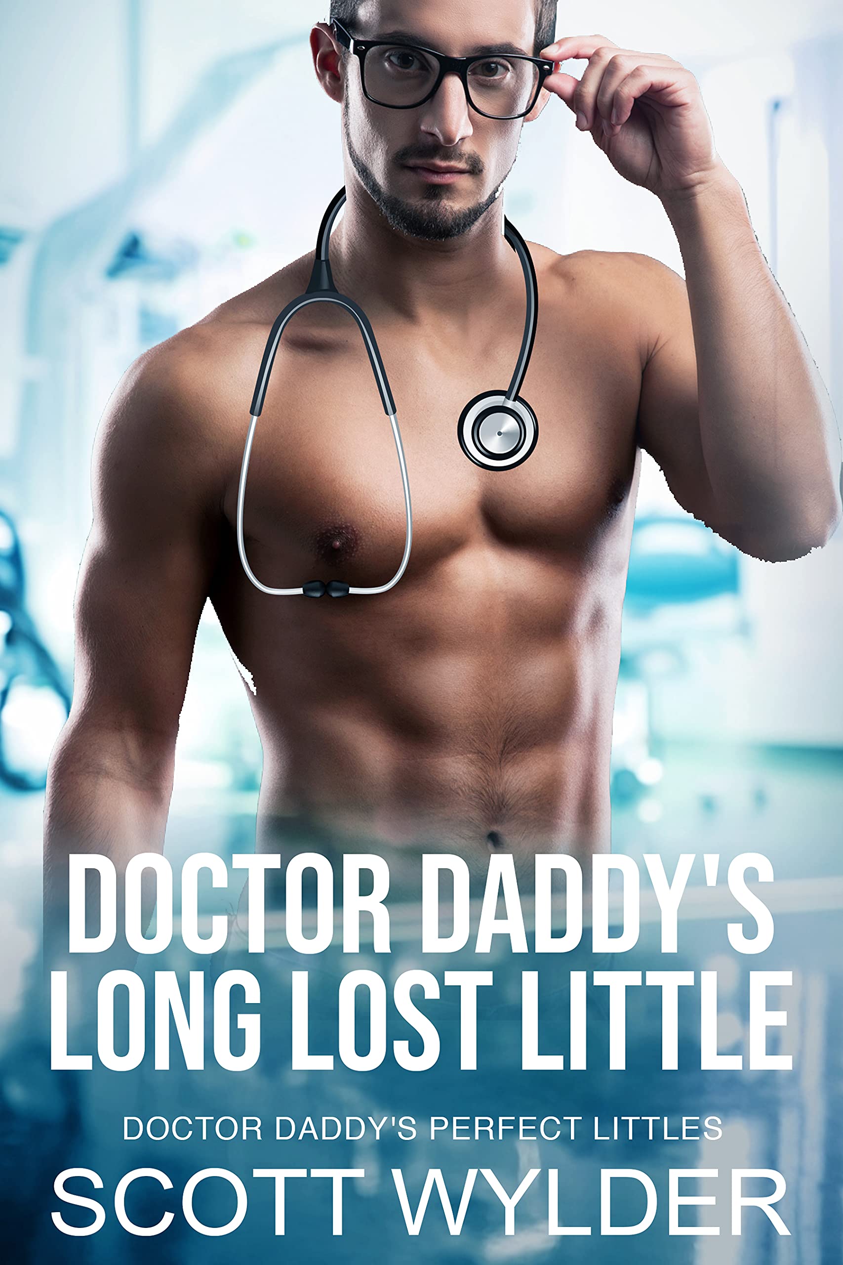 Doctor Daddy's Long Lost Little (Doctor Daddy's Perfect Littles #1)