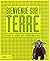 Bienvenue Sur Terre: Guide ...