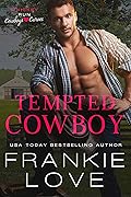 Tempted Cowboy (Whiskey Run: Cowboys Love Curves, #4)