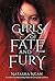 Girls of Fate and Fury (Girls of Paper and Fire, #3)