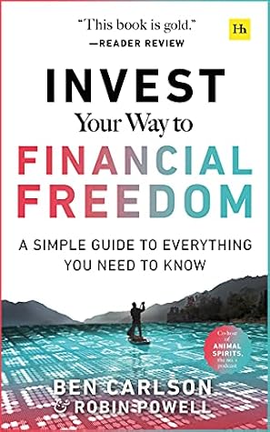 Invest Your Way to Financial Freedom: A Simple Guide to Everything You Need to Know