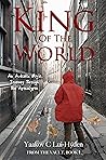 King of the World: An Autistic Boy's Journey Through the Apocalypse (From the Vault #1) King of the World: An Autistic Boy's Journey Through the Apocalypse (From the Vault #1)