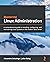 Mastering Linux Administration: A comprehensive guide to installing, configuring, and maintaining Linux systems in the modern data center