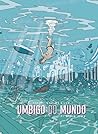 Umbigo do Mundo - Volume 1 by Penim Loureiro