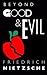 Beyond Good and Evil (Illustrated)