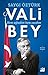 Vali Bey: Hem Agladim Hem Y...