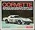 Corvette: America's Star-Spangled Sports Car : The Complete History
