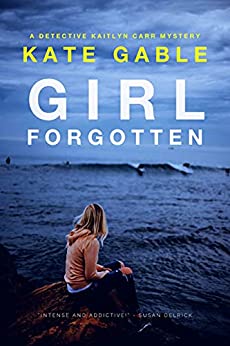 Girl Forgotten (Kaitlyn Carr #5)