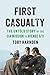 First Casualty: The Untold Story of the CIA Mission to Avenge 9/11