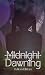 Midnight Dawning (Midnight ...