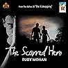 THE SCARRED HERO: SEQUEL TO THE KIDNAPPING