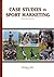 Case Studies in Sport Marketing by Pitts