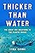 Thicker Than Water: The Que...