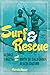 Surf and Rescue: George Freeth and the Birth of California Beach Culture (Sport and Society)