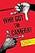 Who Got the Camera?: A Hist...