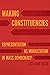 Making Constituencies: Representation as Mobilization in Mass Democracy