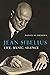Jean Sibelius: Life, Music,...