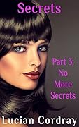 Secrets, Part 3: No More Secrets