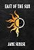 East of the Sun by Jane Senese
