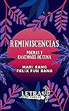Reminiscencias by Mari Sang