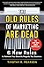 The Old Rules of Marketing are Dead: 6 New Rules to Reinvent Your Brand and Reignite Your Business